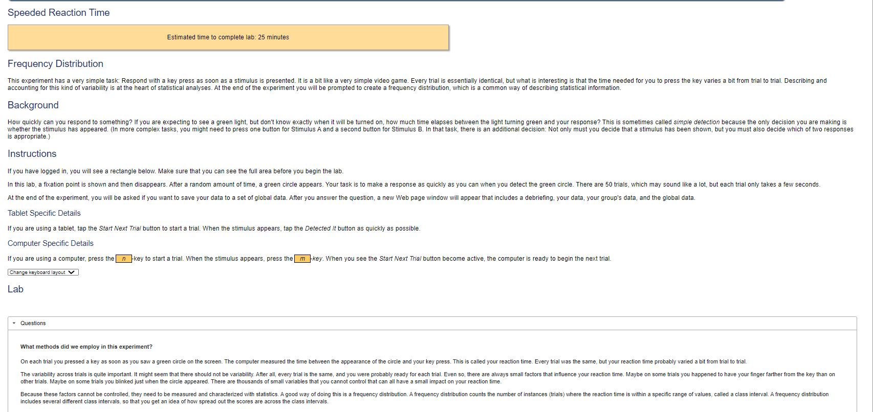 minutes Frequency Distribution This experiment has a very simple task: Respond with