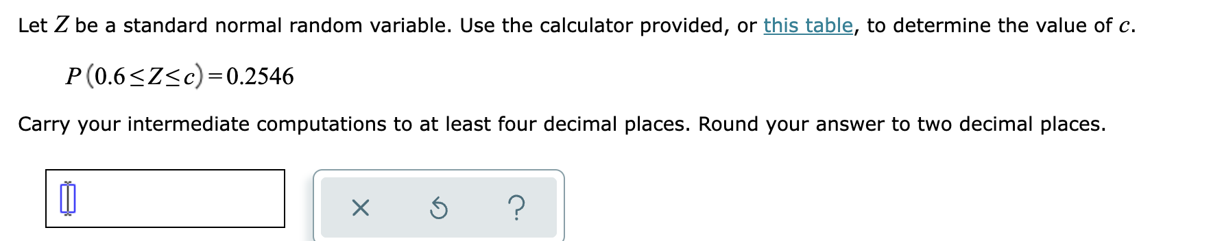 provided, or this table, to determine the value of c. P (0.6