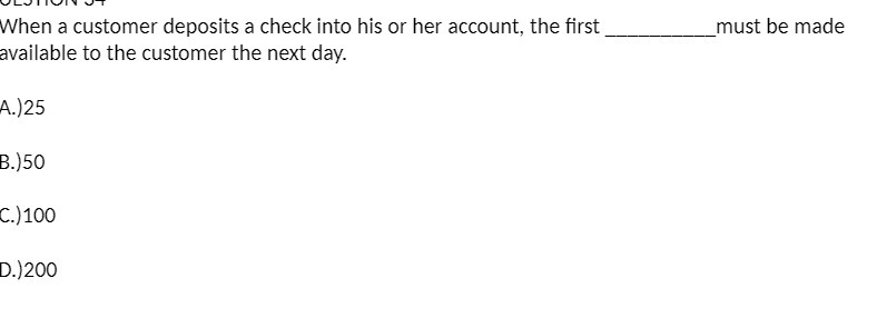 When a customer deposits a check into his or her account,