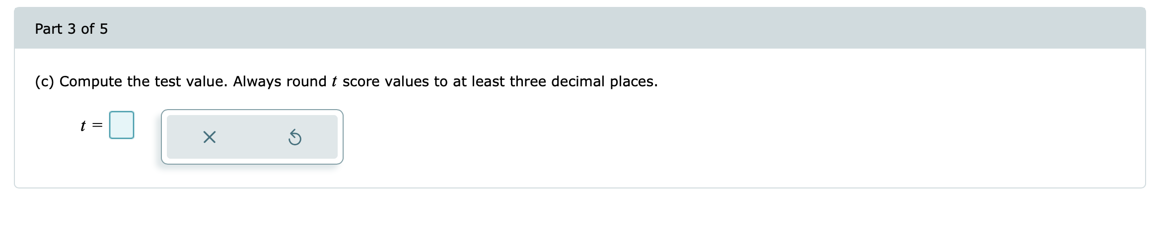 test value. Always round t score values to at least three decimal