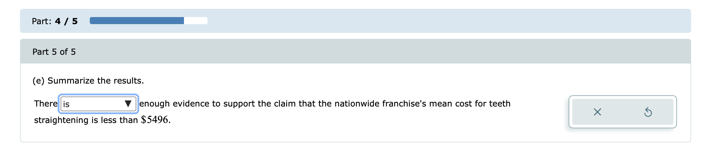 Summarize the results. There is enough evidence to support the claim that