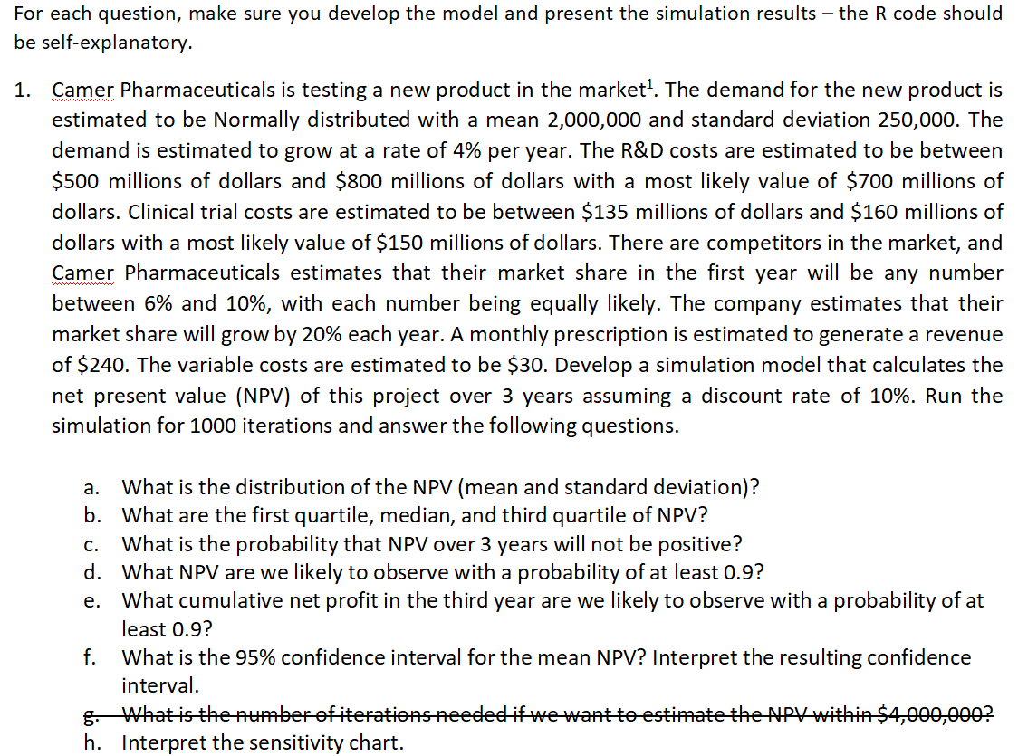 Please answer the following question in R Studio For each question, make