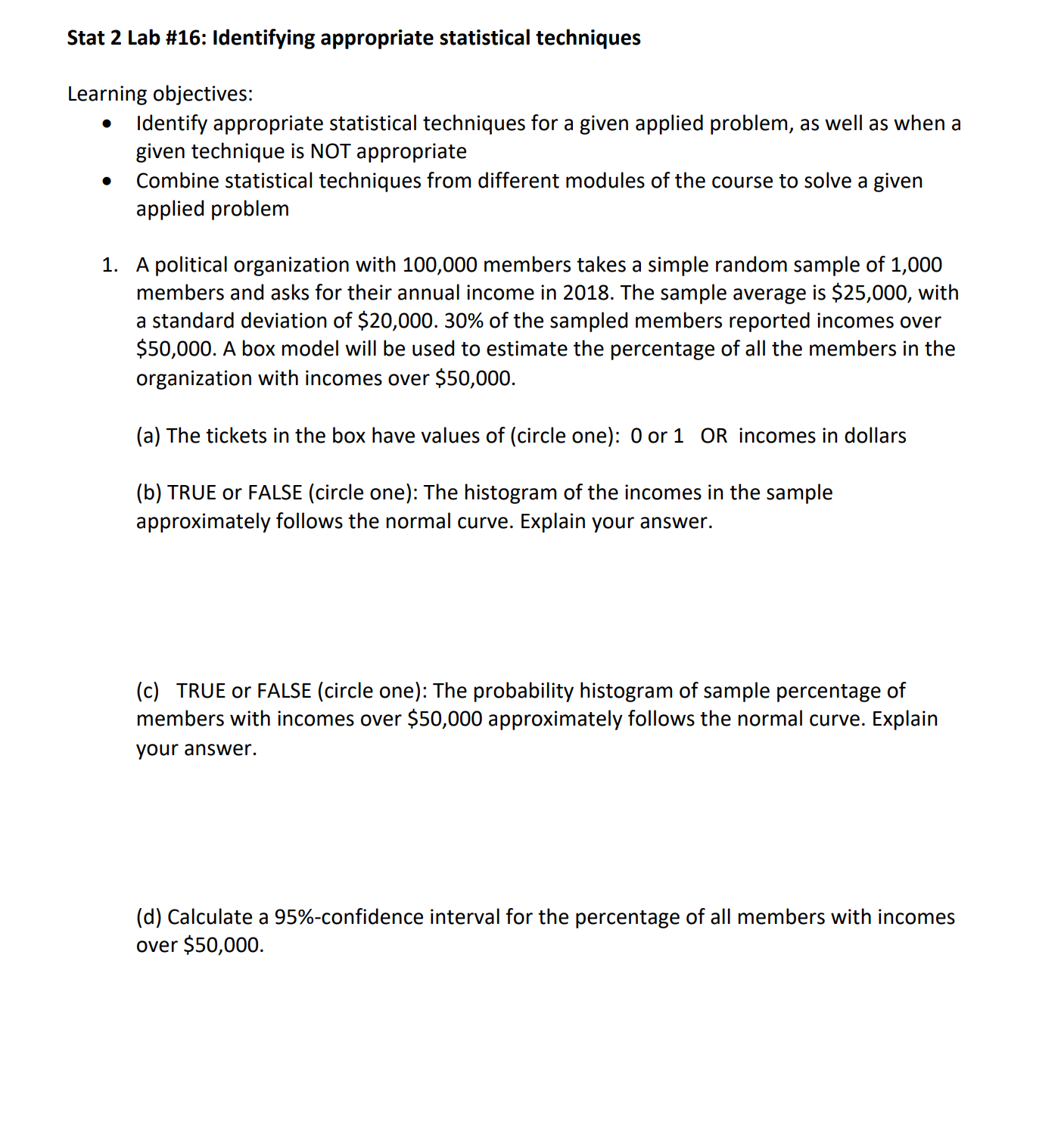 appropriate statistical techniques for a given applied problem, as well as when
