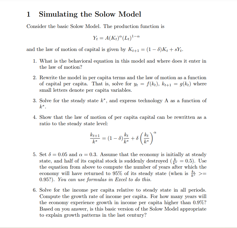 production function is Y: = A(K:)* (L)' and the law of motion