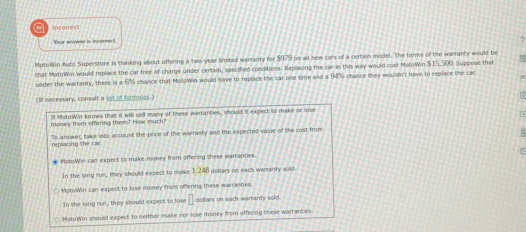  a Incorrect Your answer is incorrect. MotoWin Auto Superstore is thinking