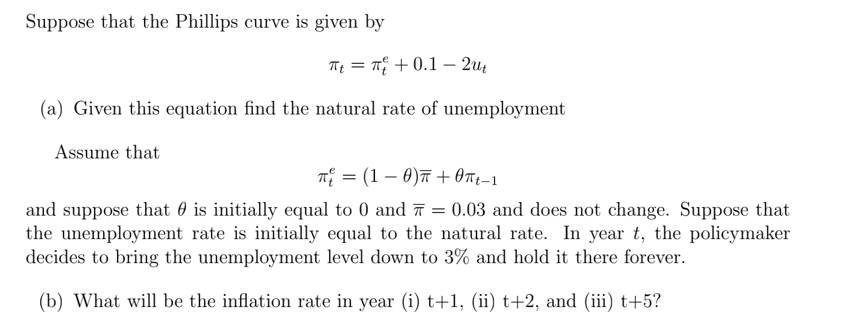 Suppose that the Phillips curve is given by 71} = 7r;a