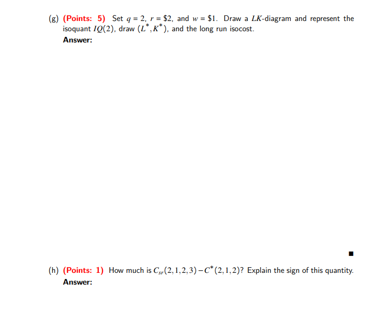 q = 2, r = $2, and w = $1. Draw a