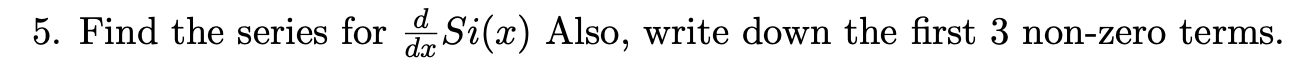  5. Find the series for Sm) Also, write down the rst