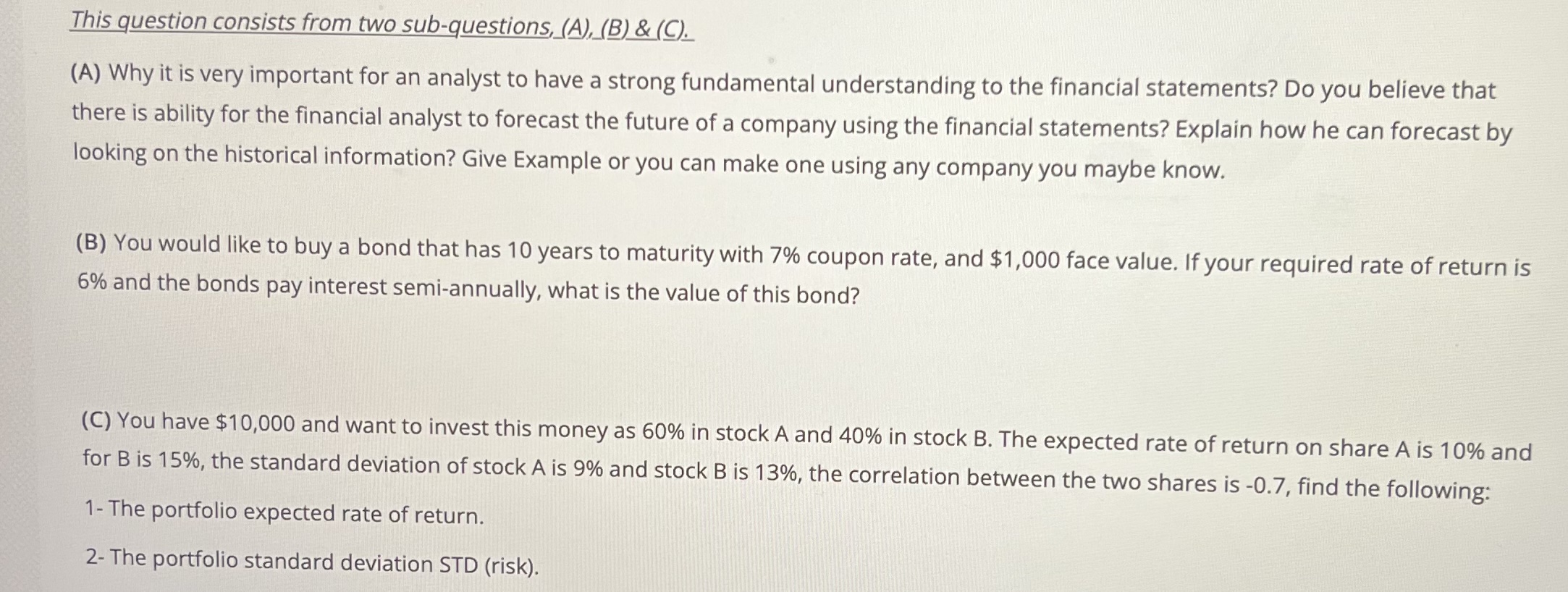 This question consists from two sub-questions, (A), (B) & (C). (A)