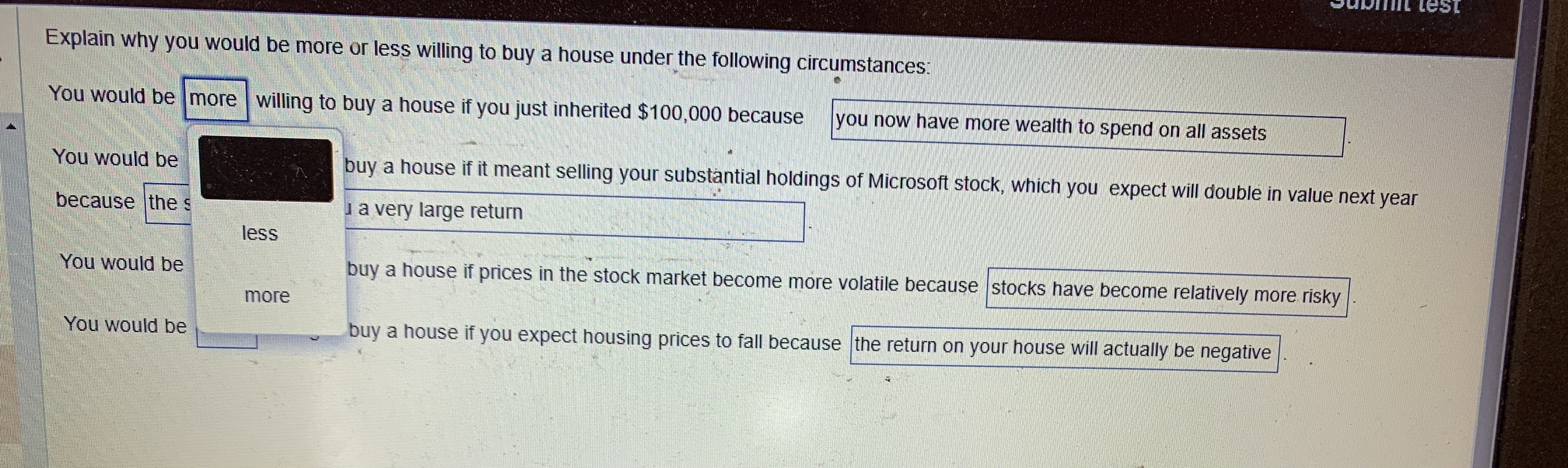 have more wealth to spend on all assets You would be less