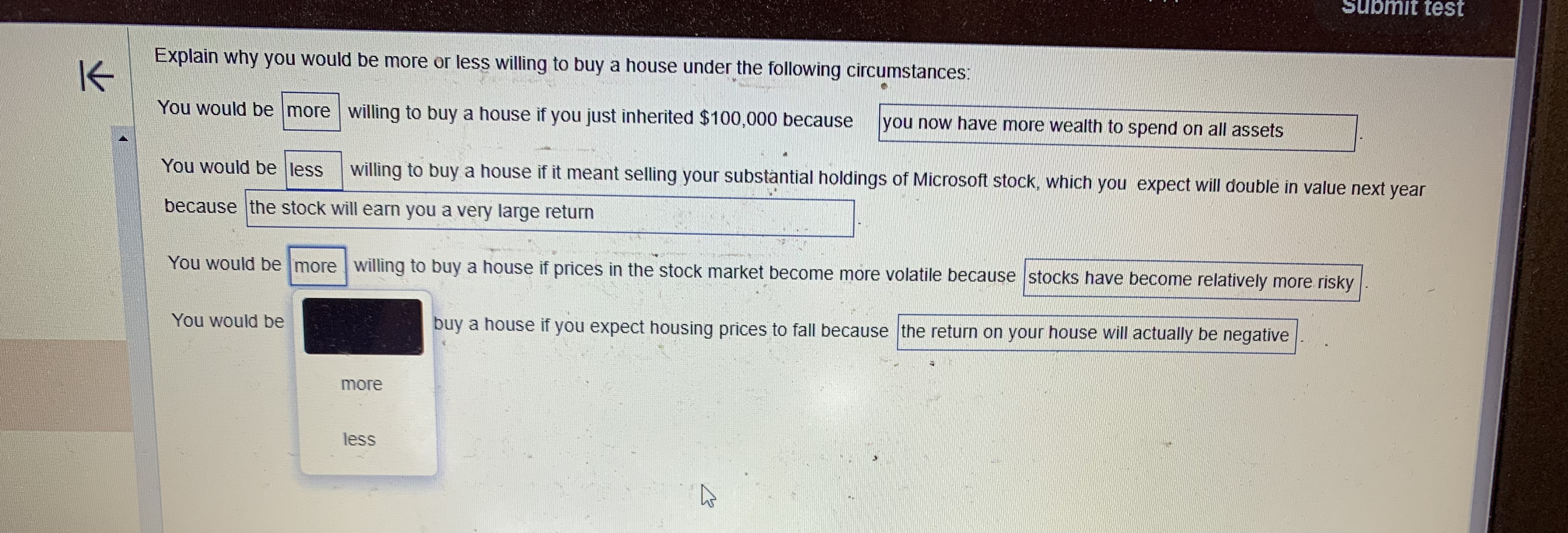 You would be less willing to buy a house if it meant