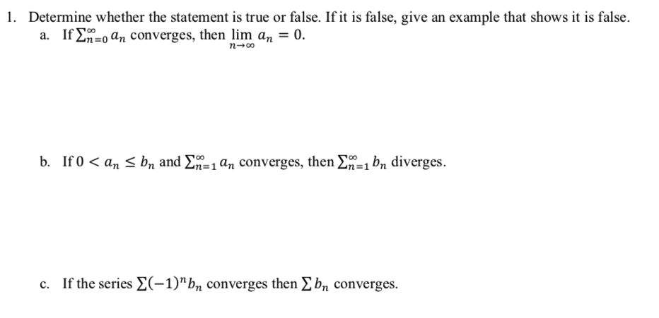  1. Determine whether the statement is true or false. If it