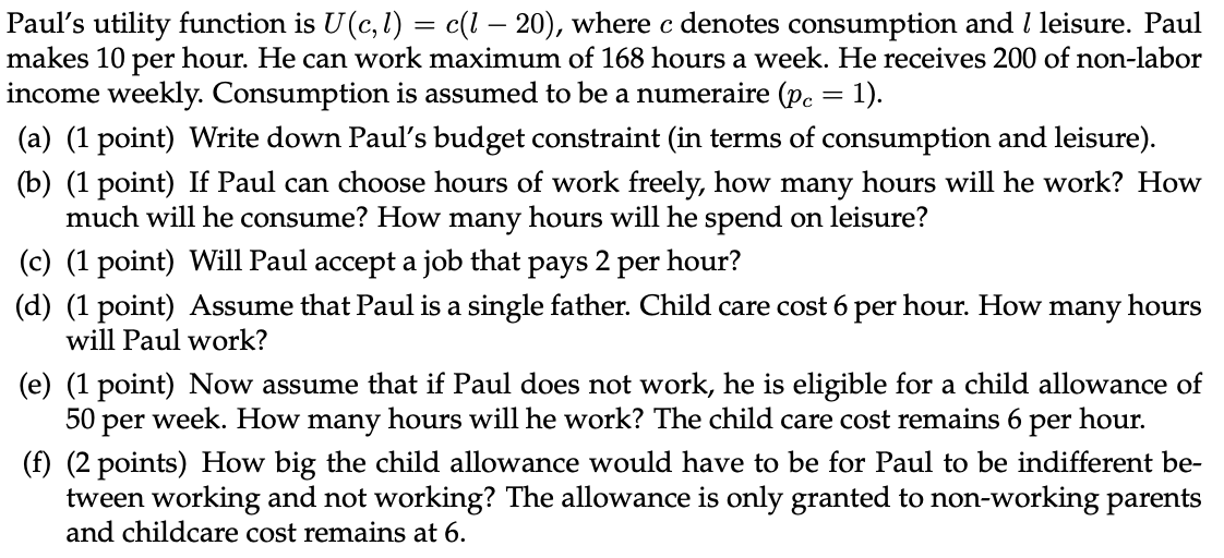 How to answer this question? Paul's utility function is U(c, l) =