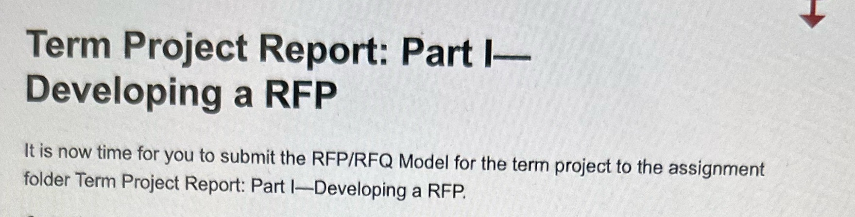  Term Project Report: Part I- Developing a RFP It is now