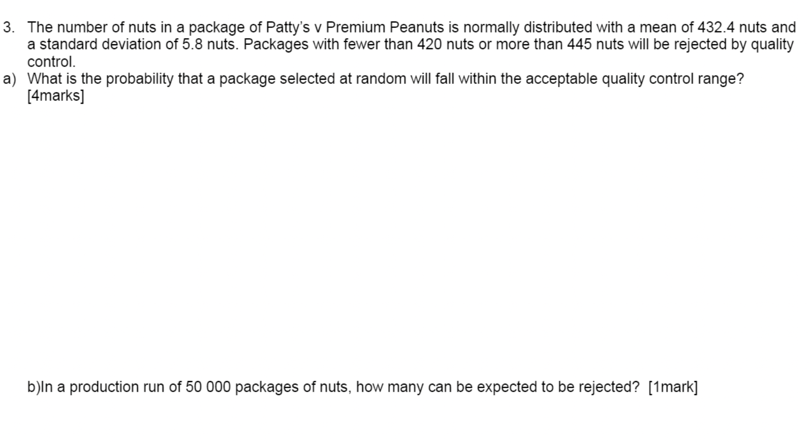 please explain how you got the answer and show work. 3. The