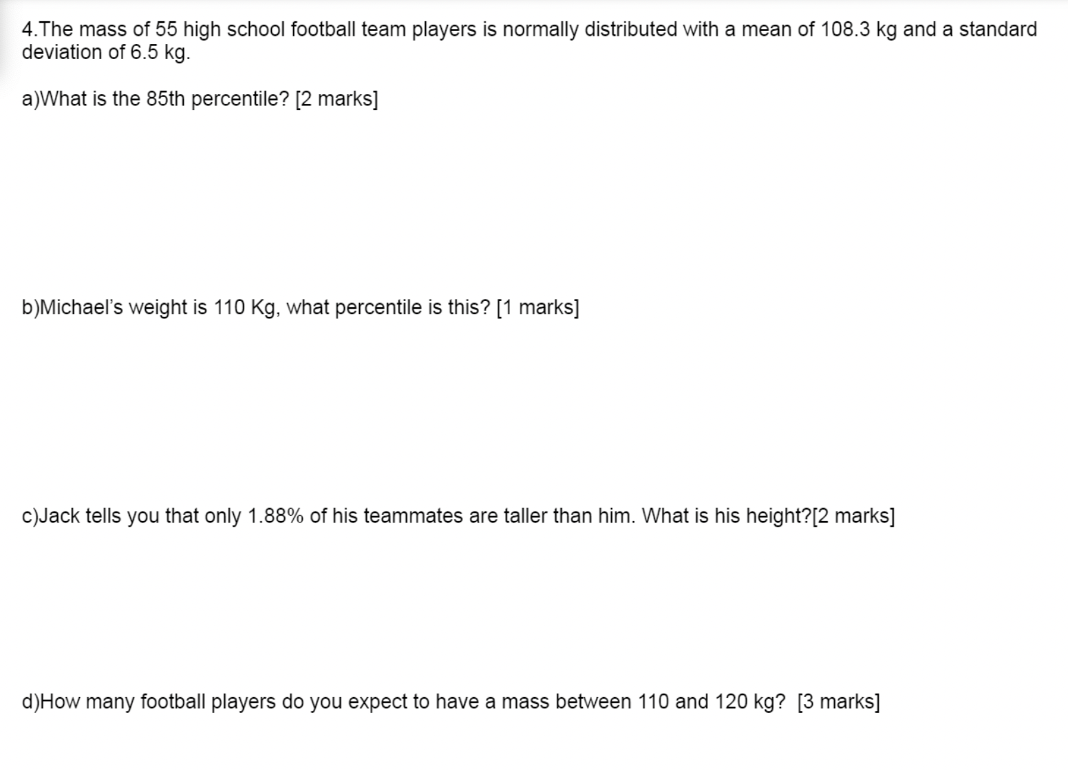 please explain how you got the answer and show work. 4.The mass