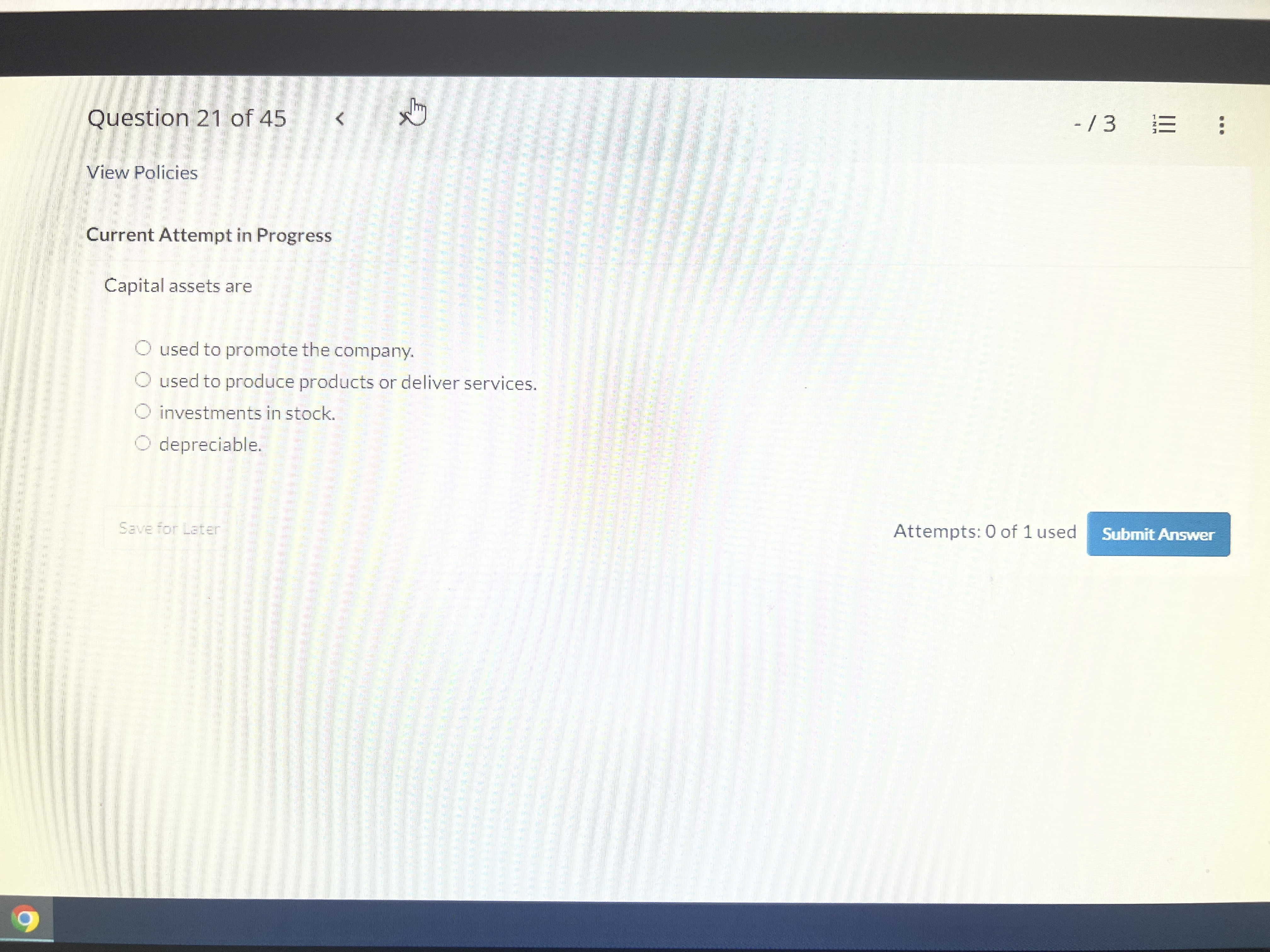 olicies Current Attempt in Progress Capital assets are O used to promote
