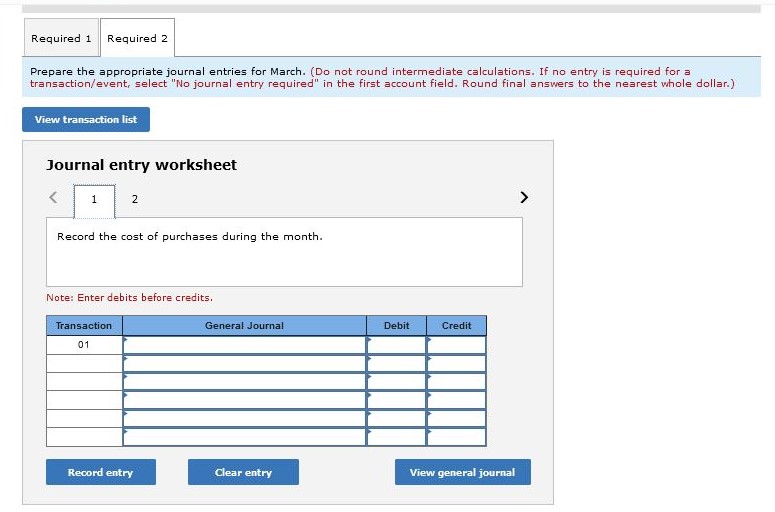 appropriate journal entries for March. (Do not round intermediate calculations. If no