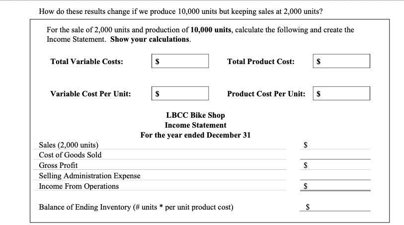 $100,000 Administration Expense (fixed) 50,000 Total Selling & Administrative Expense: $150,000 Product