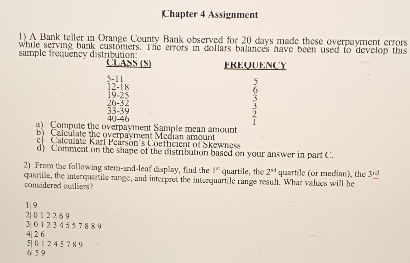 observed for 20 days made these overpayment errors while serving bank customers.