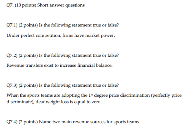 Q7.3) (2 points) Is the following statement true or false? When the