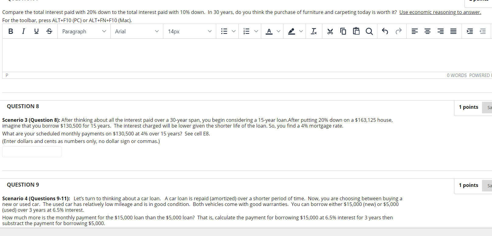 Scenario 1. Imagine that you are a rstrtime home buyer. Rather than