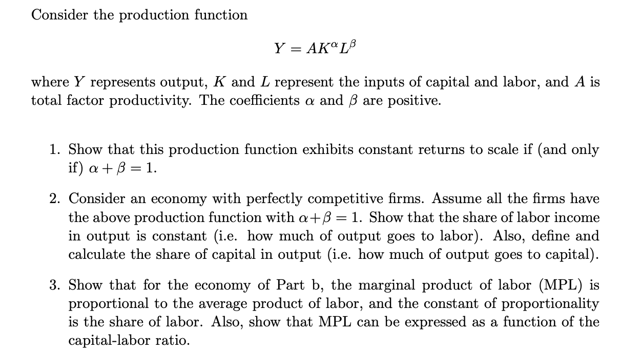 macro help needed Consider the production function Y = AKOLB where Y