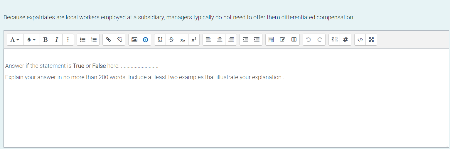  Because expatriates are local workers employed at a subsidiary, managers typically