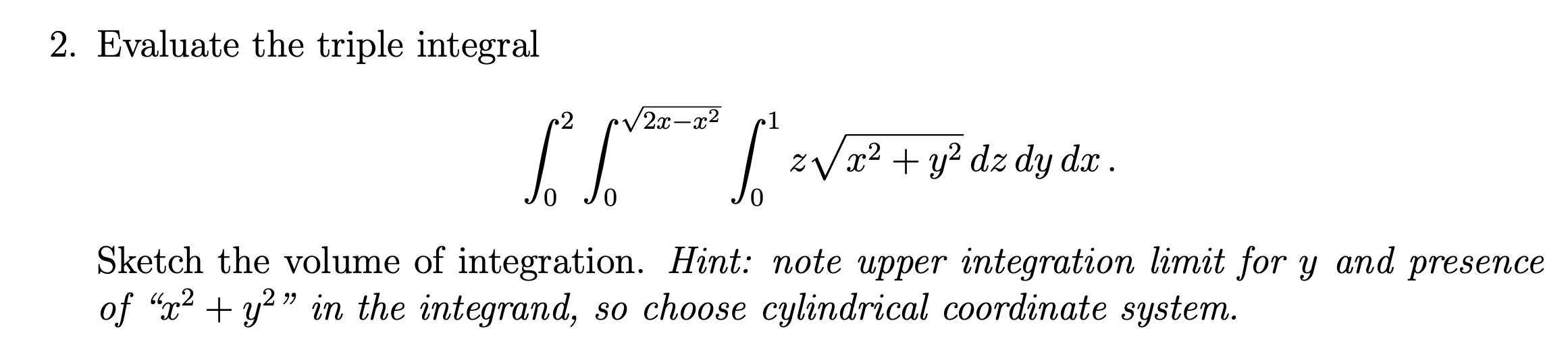plz provide the full solution process with clear hand writing 2. Evaluate