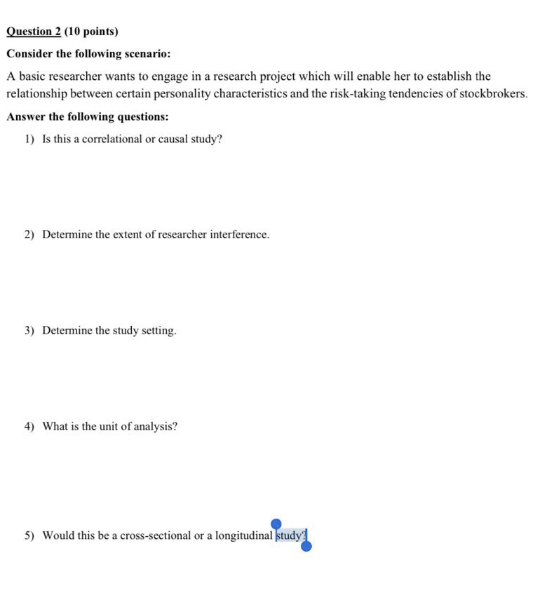  Question 2 (10 points) Consider the following scenario: A basic researcher