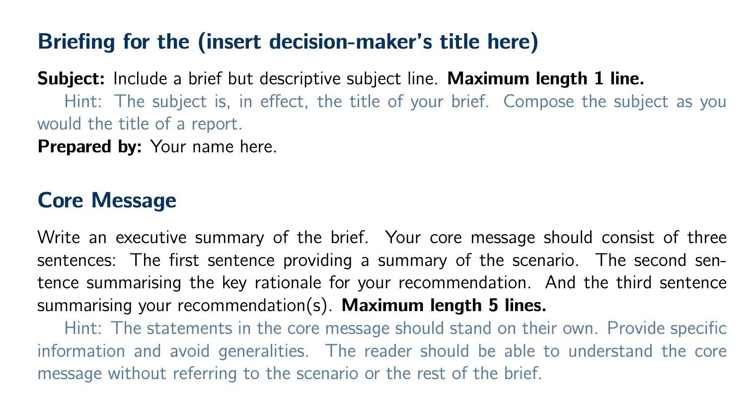  Briefing for the (insert decision-maker's title here) Subject: Include a brief