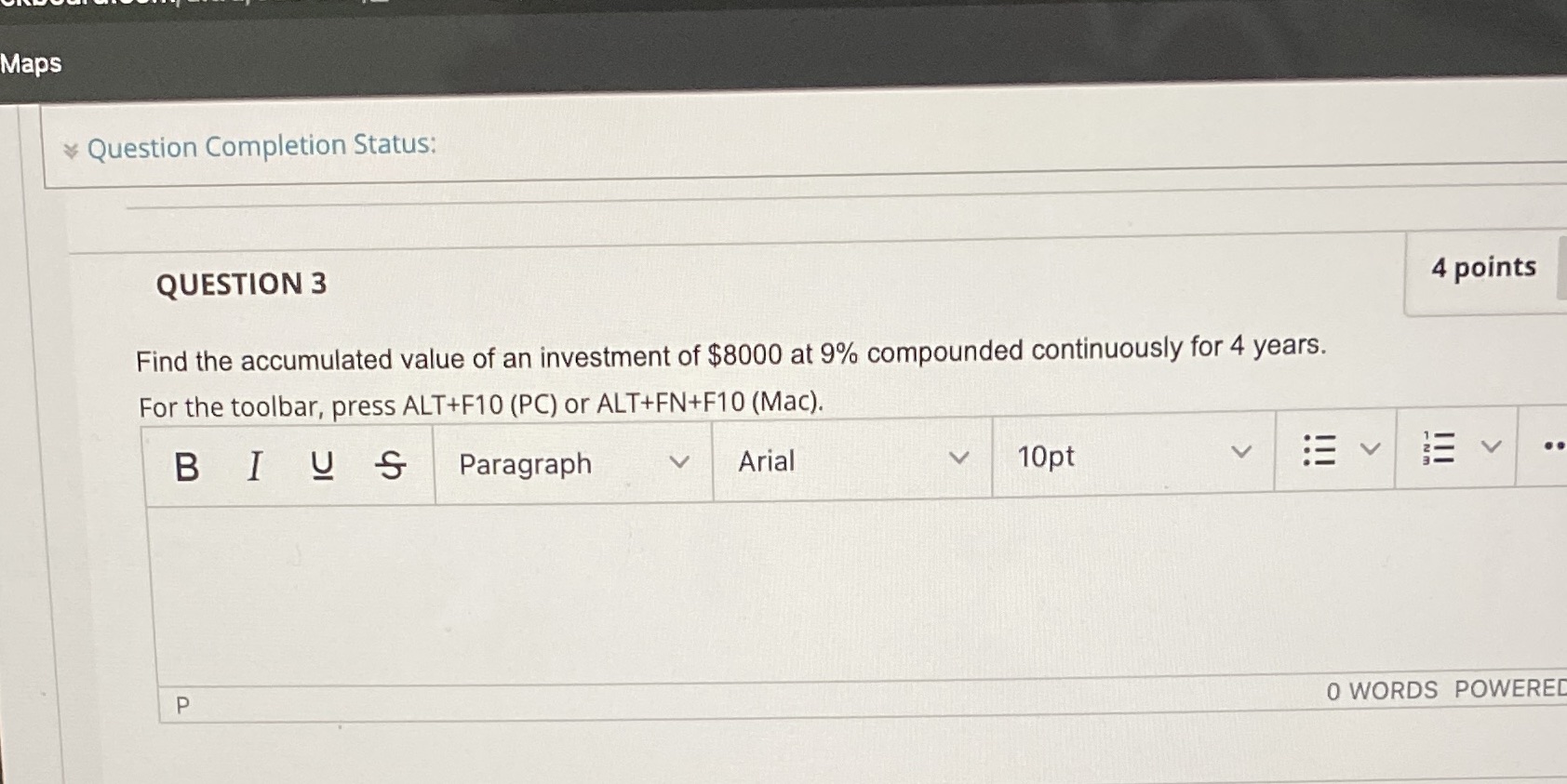  Maps Question Completion Status: QUESTION 3 4 points Find the accumulated