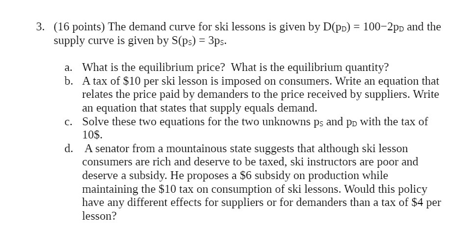 by D(pD) : 1002pn and the supply curve is given by S(p5}
