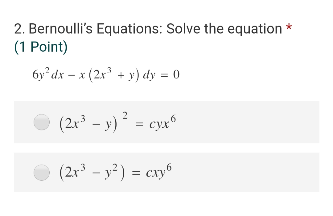 please answer and choose the correct answer 2. Bernoulli's Equations: Solve the