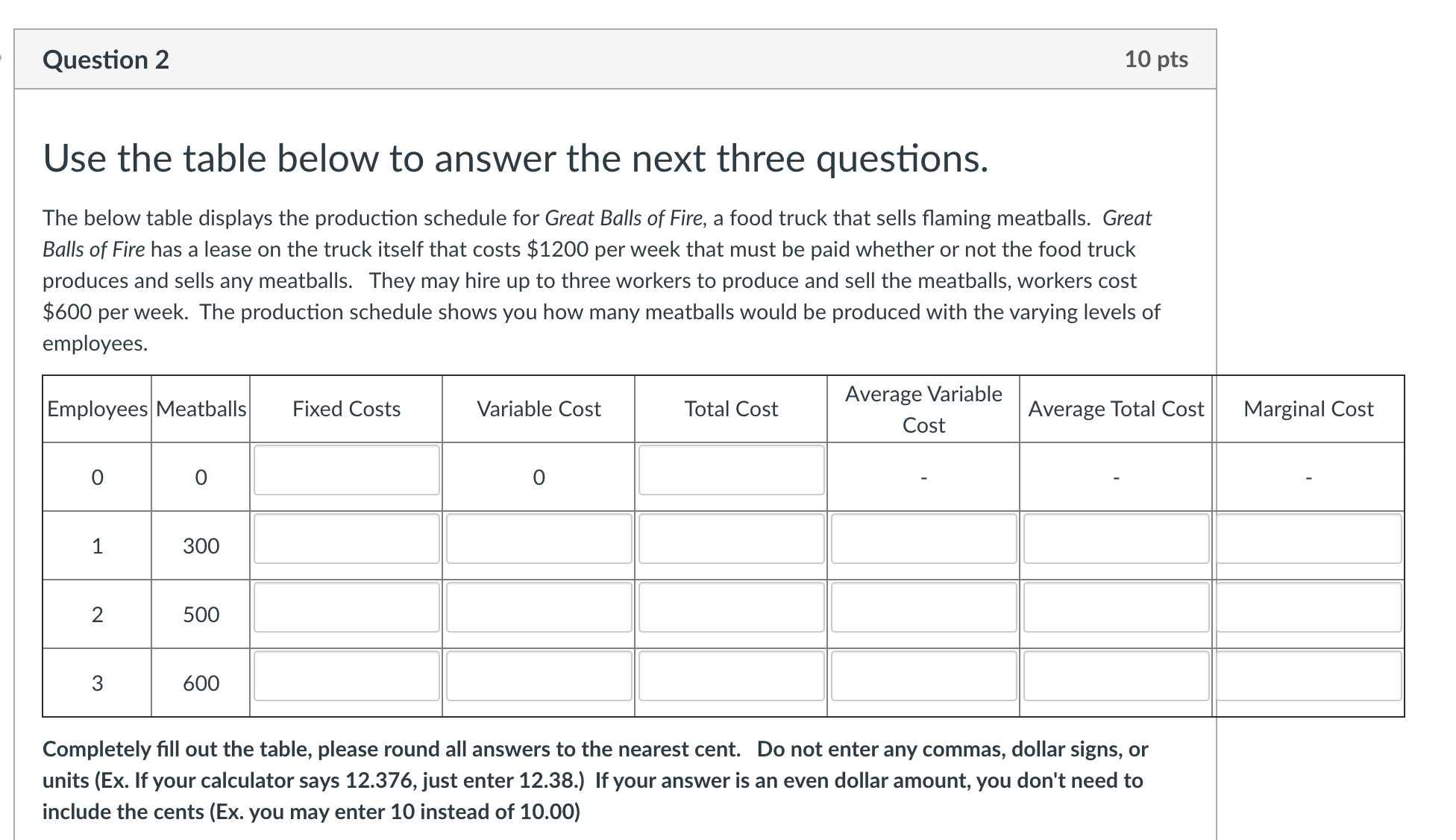  Question 2 10 pts Use the table below to answer the