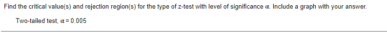 a left-tailed z-test with a = 0.10. Include a graph with your