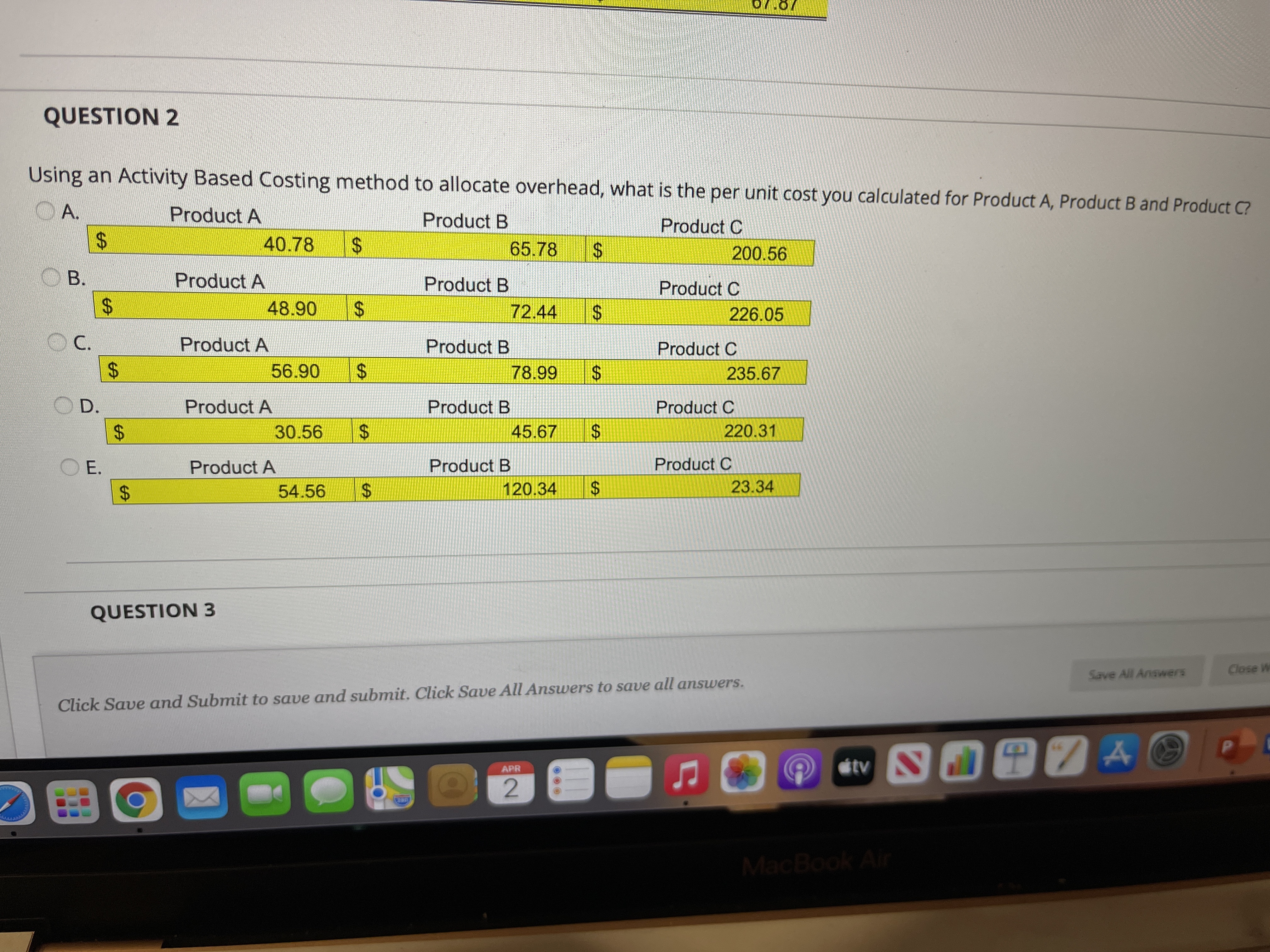 Show workings pls.. QUESTION 2 Using an Activity Based Costing method to