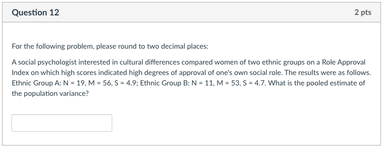 independent means: O only the .01 significance level should be used because