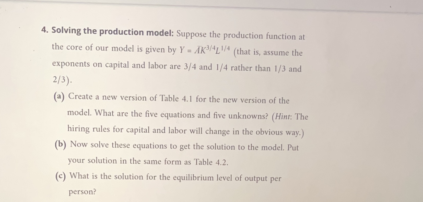 4. Solving the production model: Suppose the production function at the