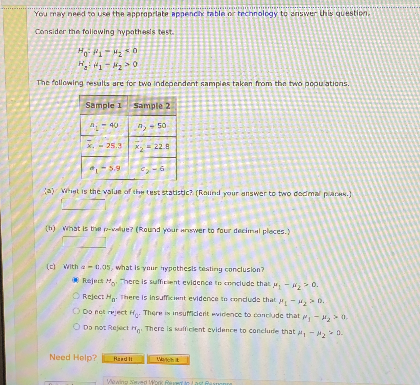to answer this question. Consider the following hypothesis test. HO H1-H2SO H: