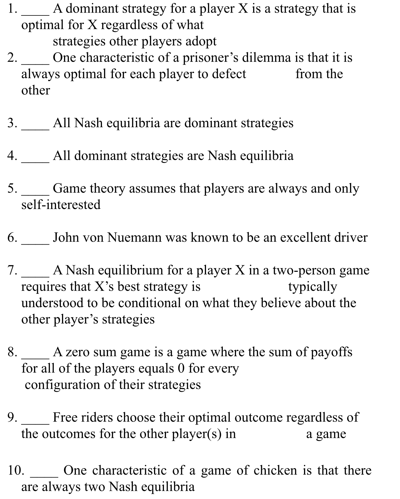 that is optimal for X regardless of what strategies other players adopt