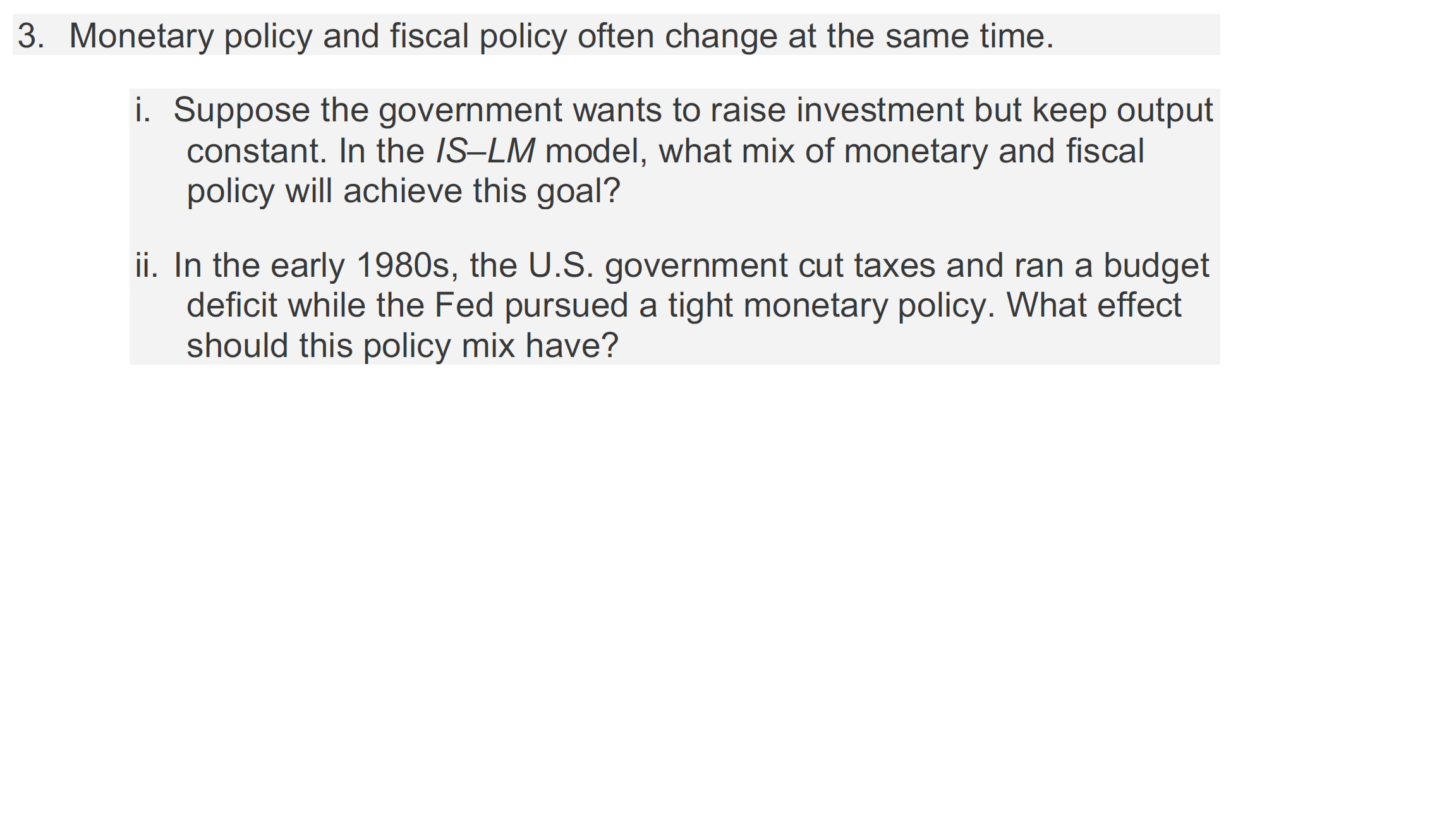Can I get answer with explanations? 3. Monetary policy and fiscal policy