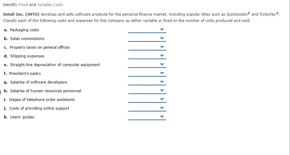 Need assistance! Can you help please? Identify Fixed and Variable Costs Intuit
