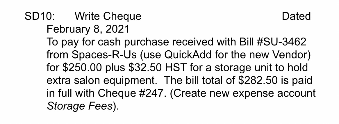 SD10: Write Cheque Dated February 8, 2021 To pay for cash