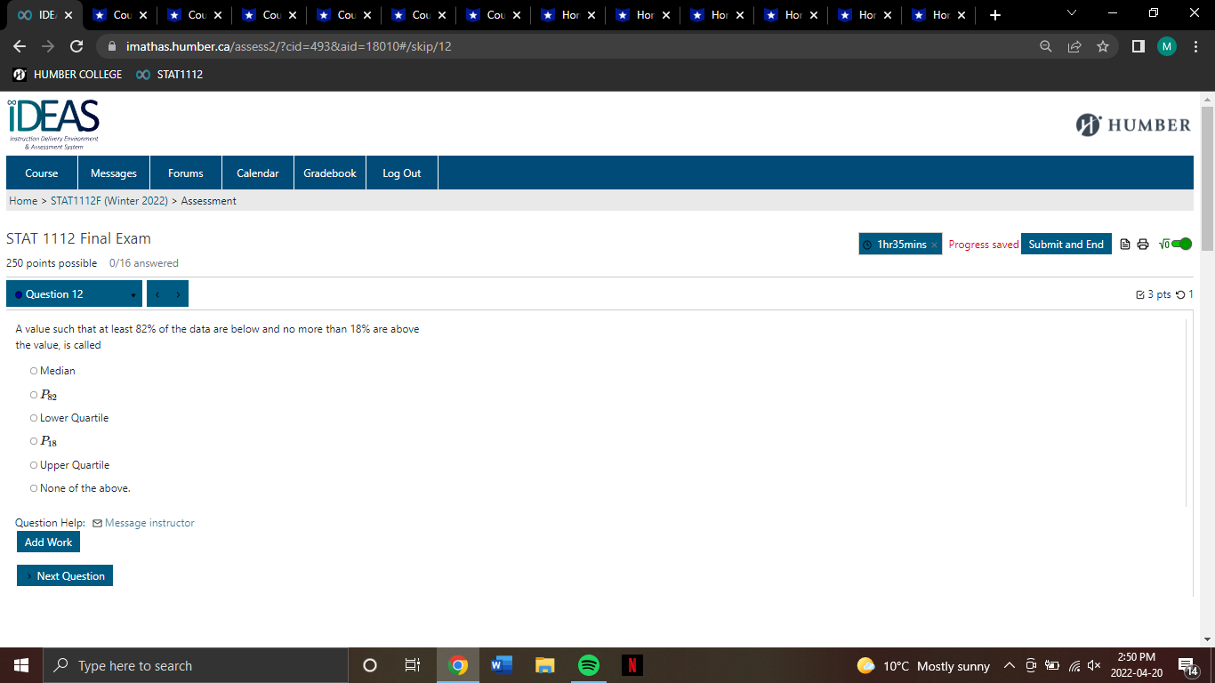 1112 Final Exam 1hr35mins Progress saved Submit and End 250 points possible