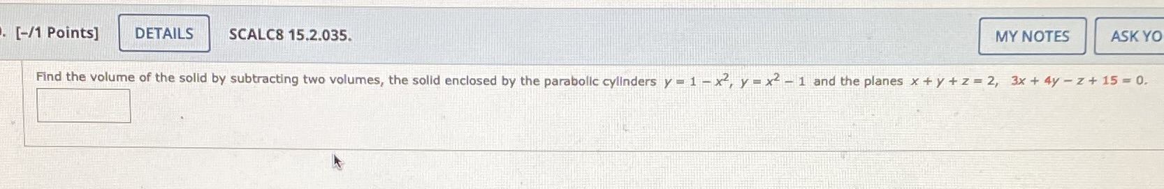 i need help with this please [-/1 Points] DETAILS SCALC8 15.2.035. MY
