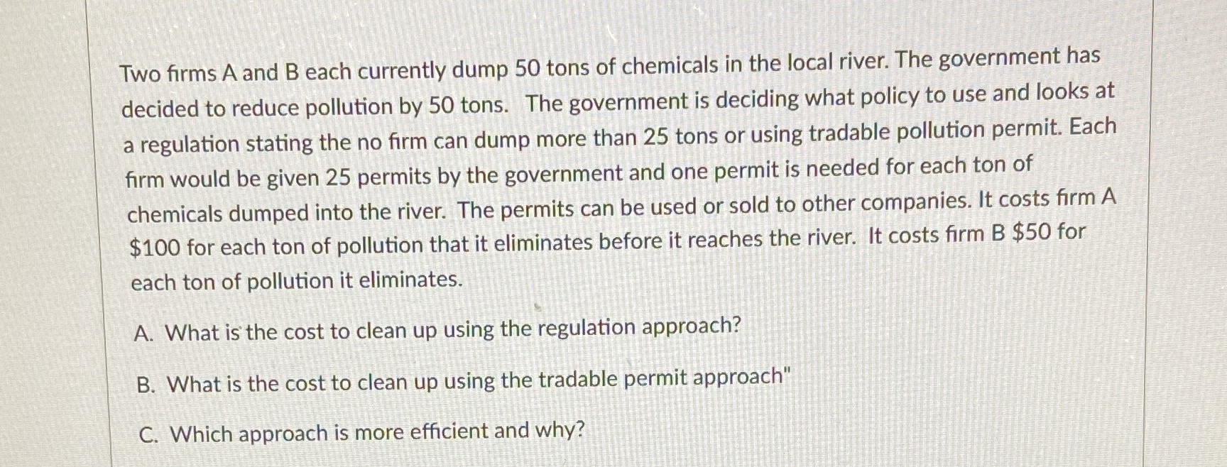 chemicals in the local river. The government has decided to reduce pollution