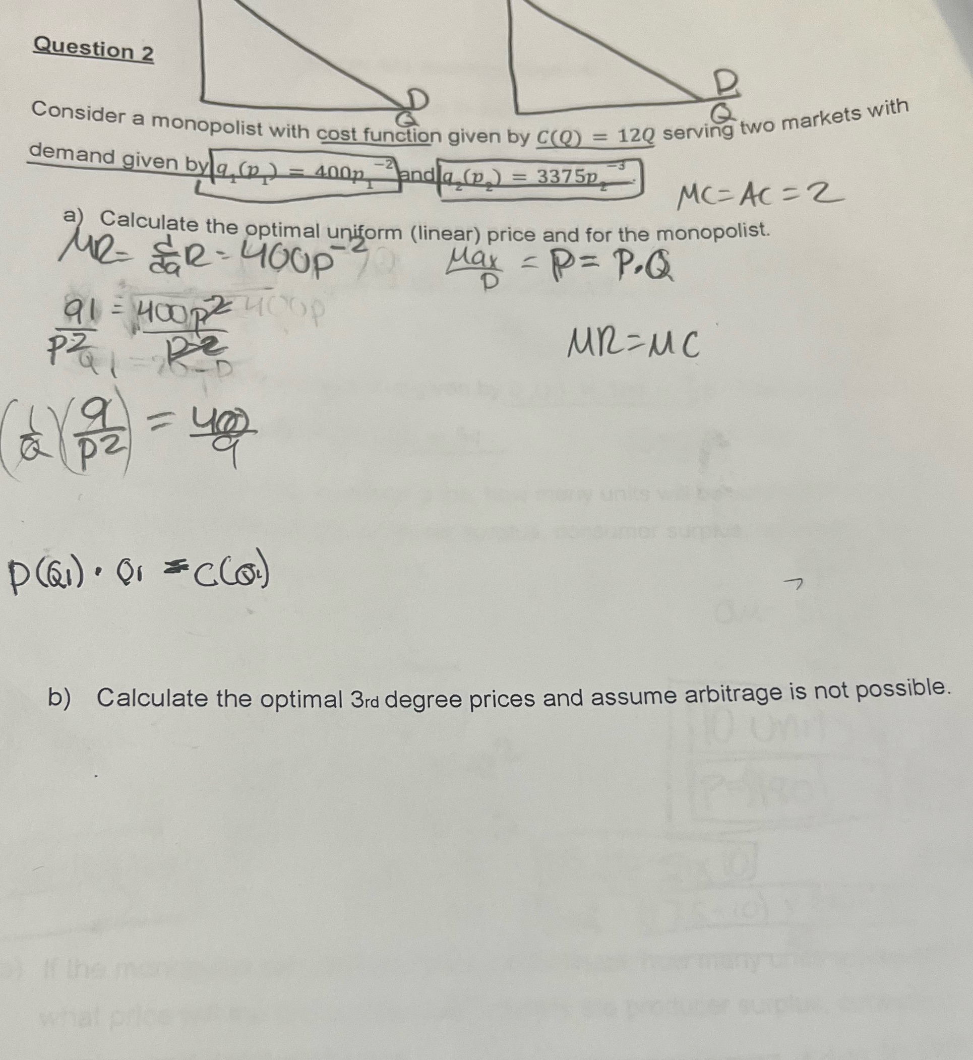  Question 2 Consider a monopolist with cost function given by C(Q)