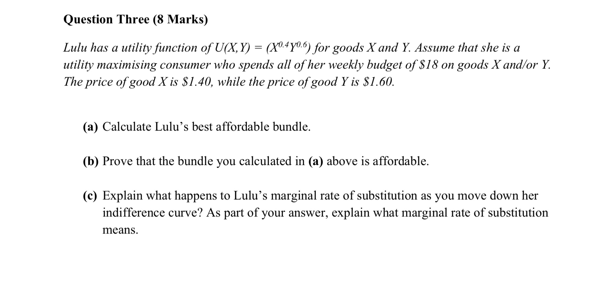 Question Three (8 Marks) Lulu has a utility function of U(X,
