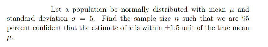 deviation 0 = 5. Find the sample size n such that we